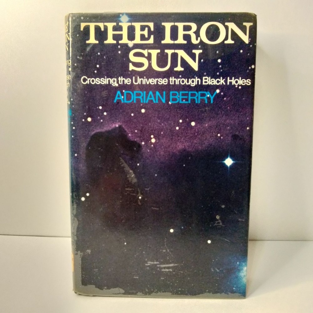 The Iron Sun Book By Adrian Berry HC Dust Jacket 1977 Vintage Astronomy Universe