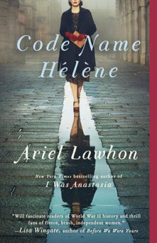 Code Name HÃ©lÃ¨ne: A Novel - Paperback By Lawhon, Ariel - GOOD
