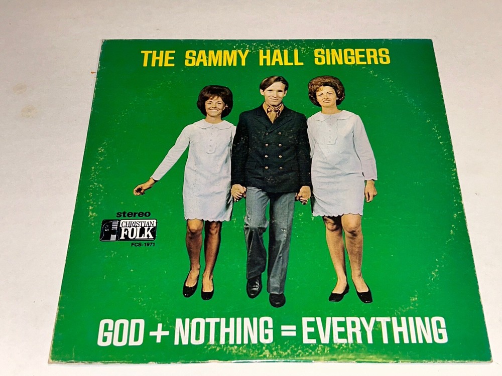 Sammy Hall Singers God + Nothing = Everything Southern Gospel Music Vinyl LP 58