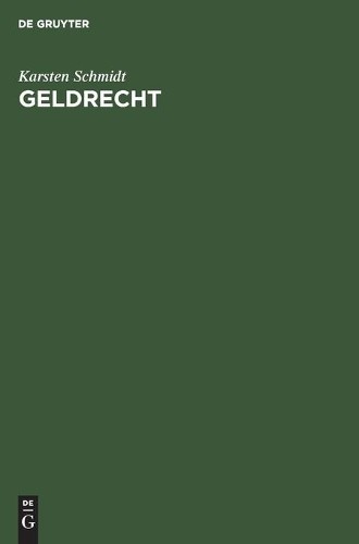 Karsten Schmidt Geldrecht (Hardback)