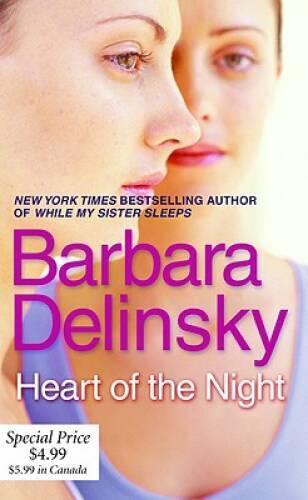 Heart of the Night - Mass Market Paperback By Delinsky, Barbara - GOOD