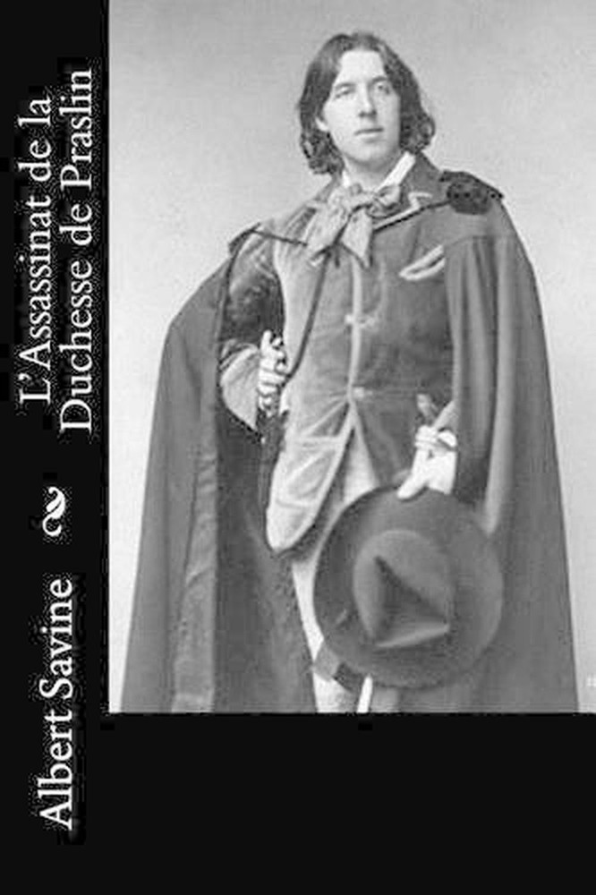 L'Assassinat de la Duchesse de Praslin by Albert Savine (French) Paperback Book
