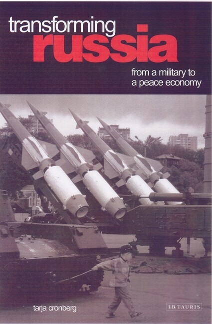 Transforming Russia: From A Military To A Peace Economy