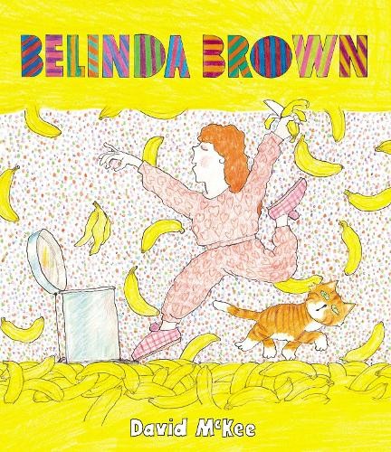 David McKee Belinda Brown (Paperback)Another great item from Rarewaves USA | Free delivery!