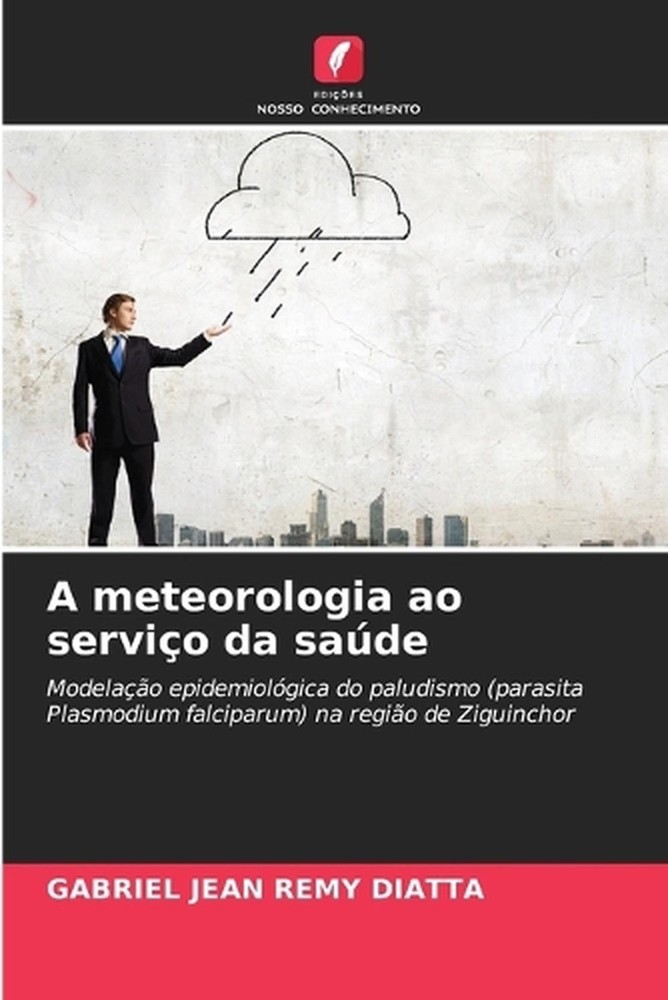 A meteorologia ao servio da sade by Gabriel Jean Remy Diatta (Portuguese) Paperb