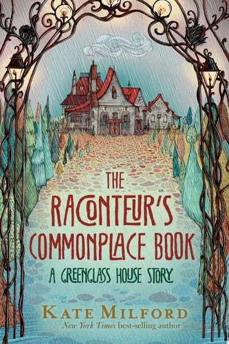 The Raconteur's Commonplace Book: A Greenglass House Story (Hardcover)