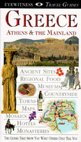 Eyewitness Travel Guide to Greece: Athens and the Mainland - Paperback - GOOD
