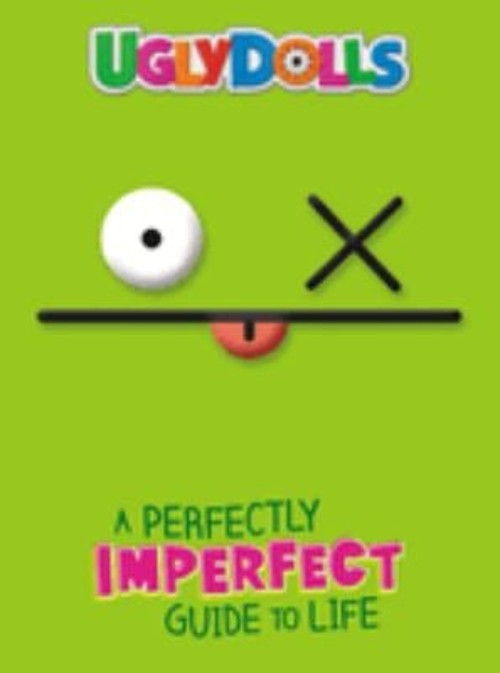 UglyDolls: A Perfectly Imperfect Guide to Life Hardcover MeredithFree US Delivery | ISBN:0316424617