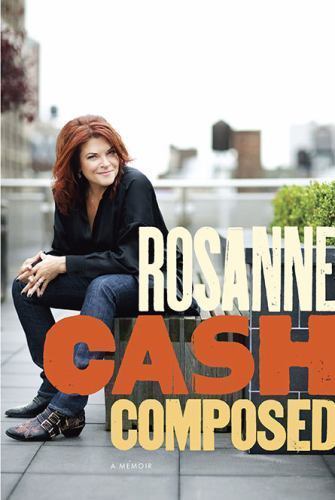 Composed: A Memoir by Cash, Rosanne, Very Good Book