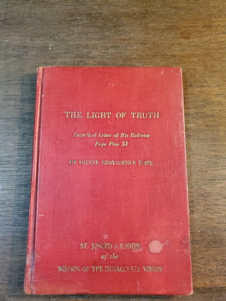 The Light Of Truth   Encyclical Letter Of His Holiness Pope Pius Xi Old Book