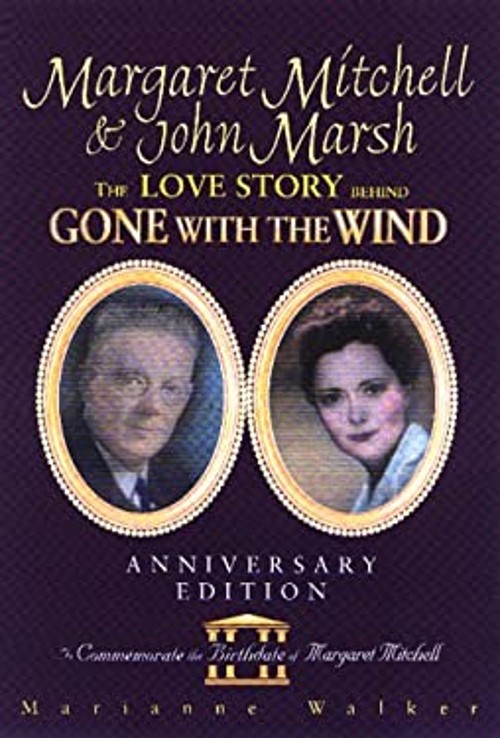 Margaret Mitchell and John Marsh : The Love Story Behind Gone witFree US Delivery | ISBN:1561452319