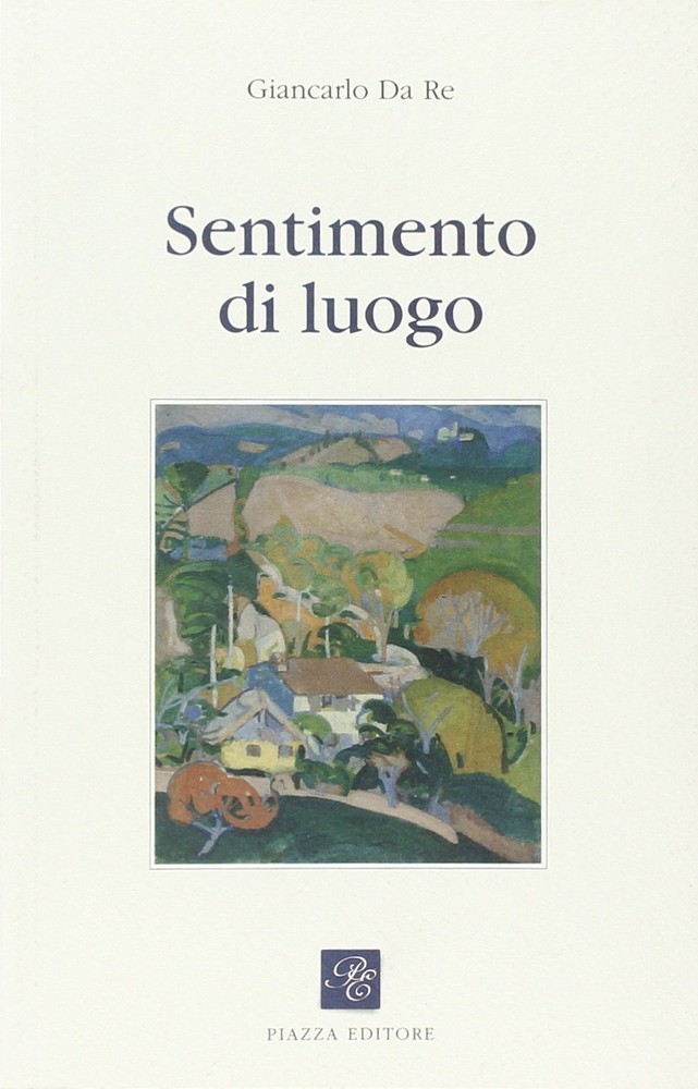Explore Giancarlo Da Re's Sentimento di Luogo in this captivating hardback edition