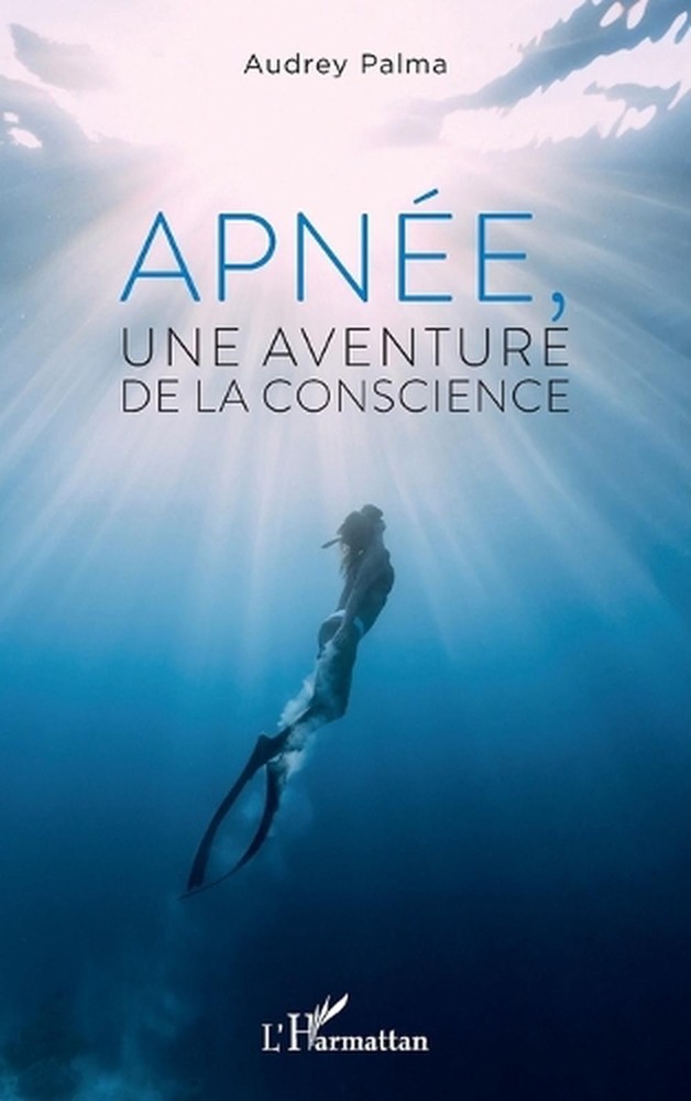 Apne, une aventure de la conscience by Audrey Palma (French) Paperback Book