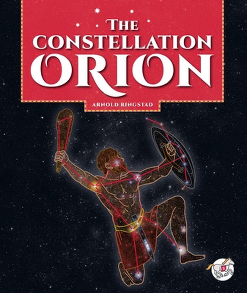 The Constellation Orion by Arnold Ringstad Hardcover Book
