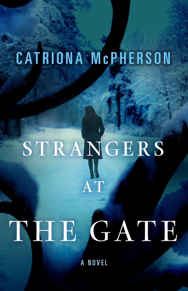 Strangers at the Gate: A Novel - hardcover McPherson, Catriona
