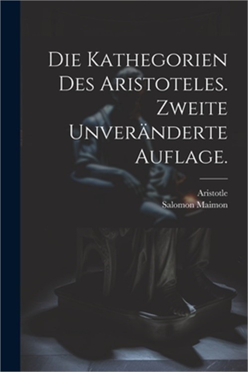 Die Kathegorien des Aristoteles. Zweite unver�nderte Auflage. (Paperback or Soft