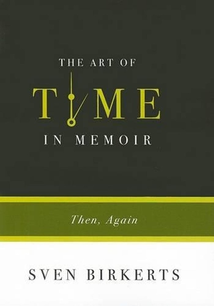 The Art Of Time In Memoir: Then, Again by Sven Birkerts (English) Paperback Book