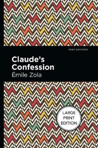 mile Zola Claude's Confession (Paperback) Mint EditionsAnother great item from Rarewaves USA | Free delivery!