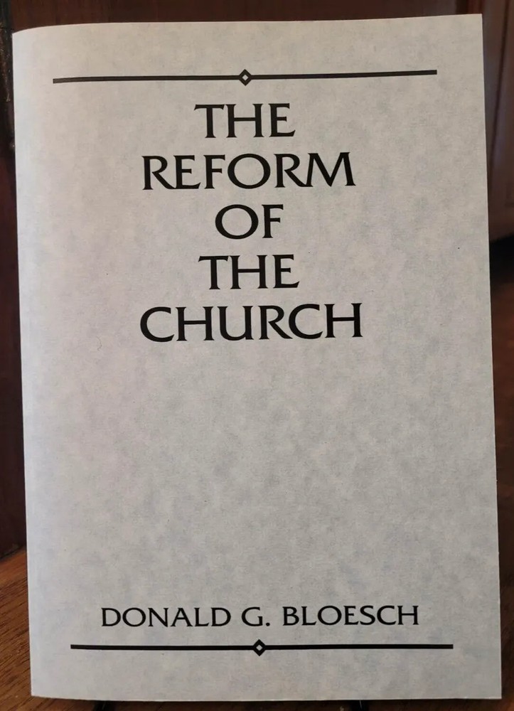 The Reform of the Church by Donald G Bloesch 1998 Trade Paperback Wipf and Stock