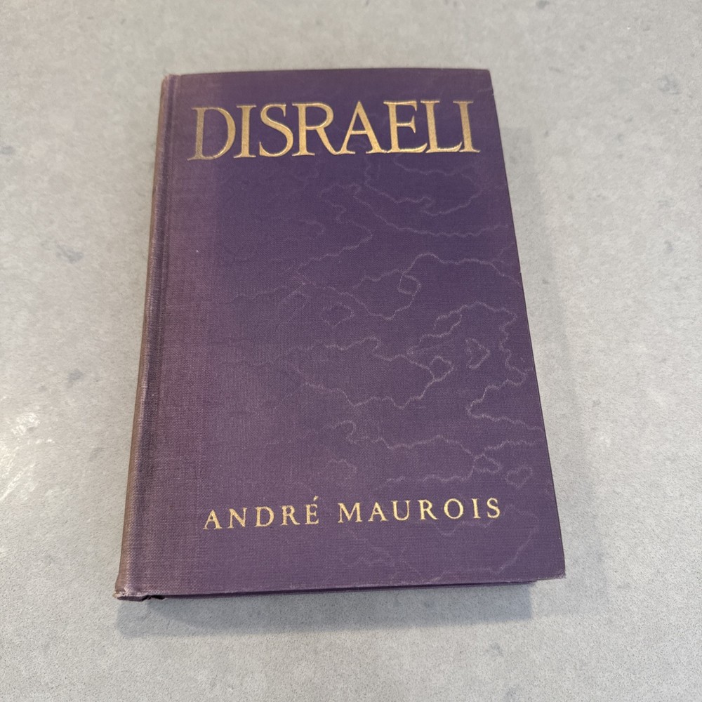 Disraeli by Andre Maurois Hardcover 1928