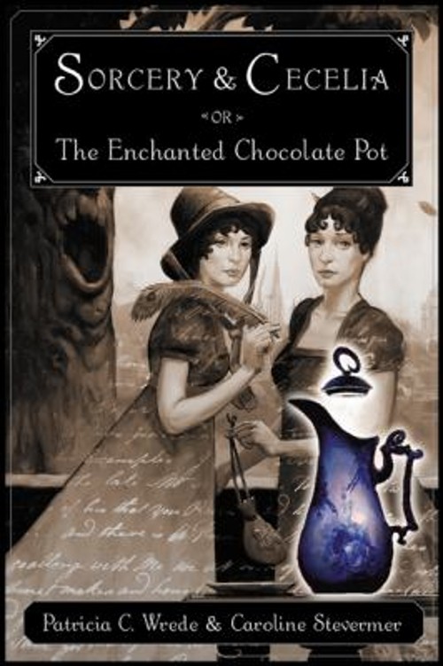 Sorcery and Cecelia or the Enchanted Chocolate Pot : Being the CoFree US Delivery | ISBN:0152046151
