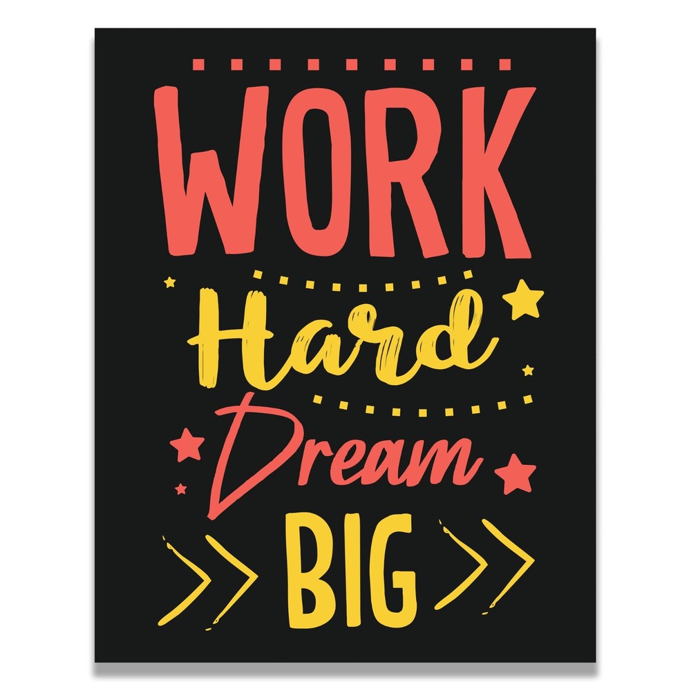 Work Hard Dream Big Inspirational Wall Art Print for School or Office