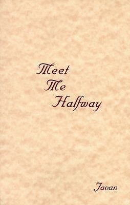 Meet Me Halfway - paperback, 0935906010, Javan