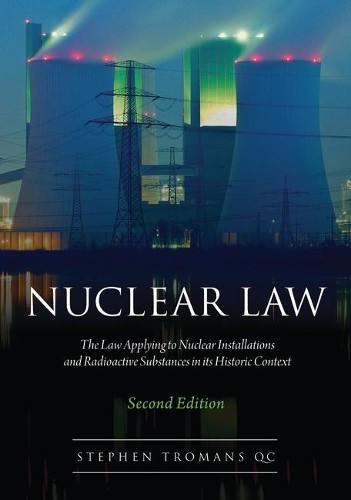 Stephen Tromans Nuclear Law (Hardback)