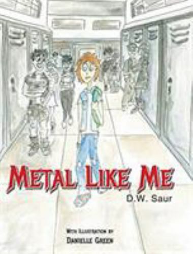Metal Like Me by D.w. Saur, Saur, Like New Used, Free shipping in the US