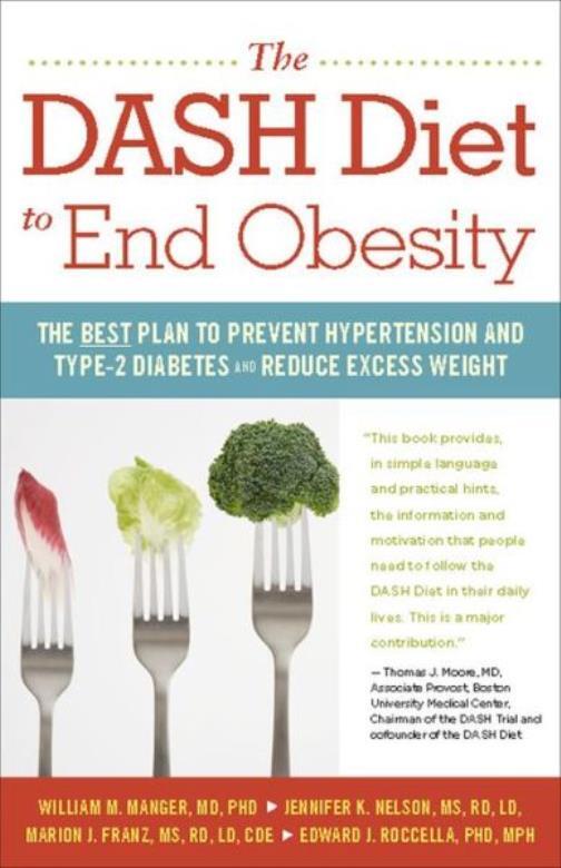 The Dash Diet To End Obesity: The Best Plan To Prevent Hypertension And Typ...