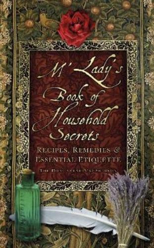 The Hon. Sarah Macpherson M'Lady's Book of Household Secrets (Paperback)Another great item from Rarewaves USA | Free delivery!