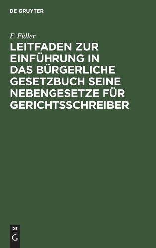 F Fidler Leitfaden Zur Einführung in Das Bürgerliche Gesetzbuch Seine (Hardback)