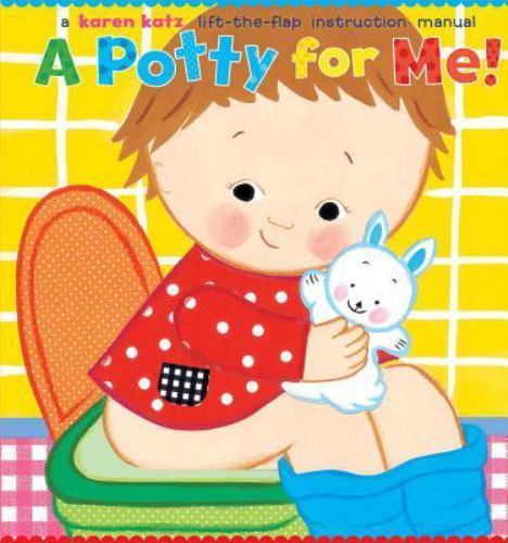 Potty for Me! by Karen Katz (2005, Lift the Flap Book)