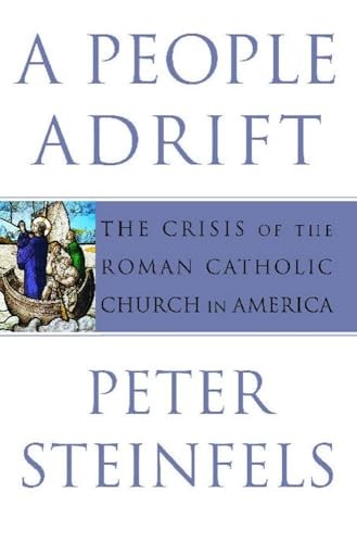 A People Adrift: The Crisis of the ..., Steinfels, Pete