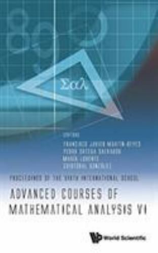 Advanced Courses of Mathematical Analysis VI - Proceedings of the Sixth Internat