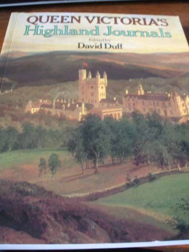 Queen Victoria's Highland Journals By David (edit). Duff