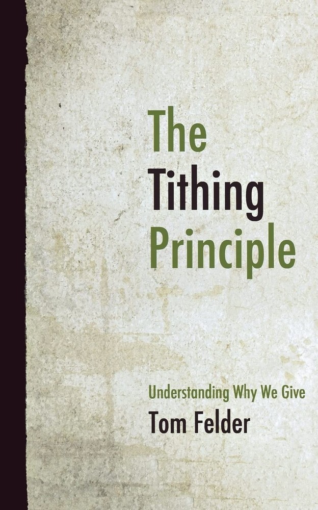 The Tithing Principle: Understanding Why We Give