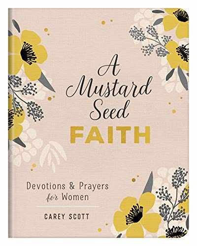 A Mustard Seed Faith: Devotions and - Paperback, by Scott; Carey - Very Good