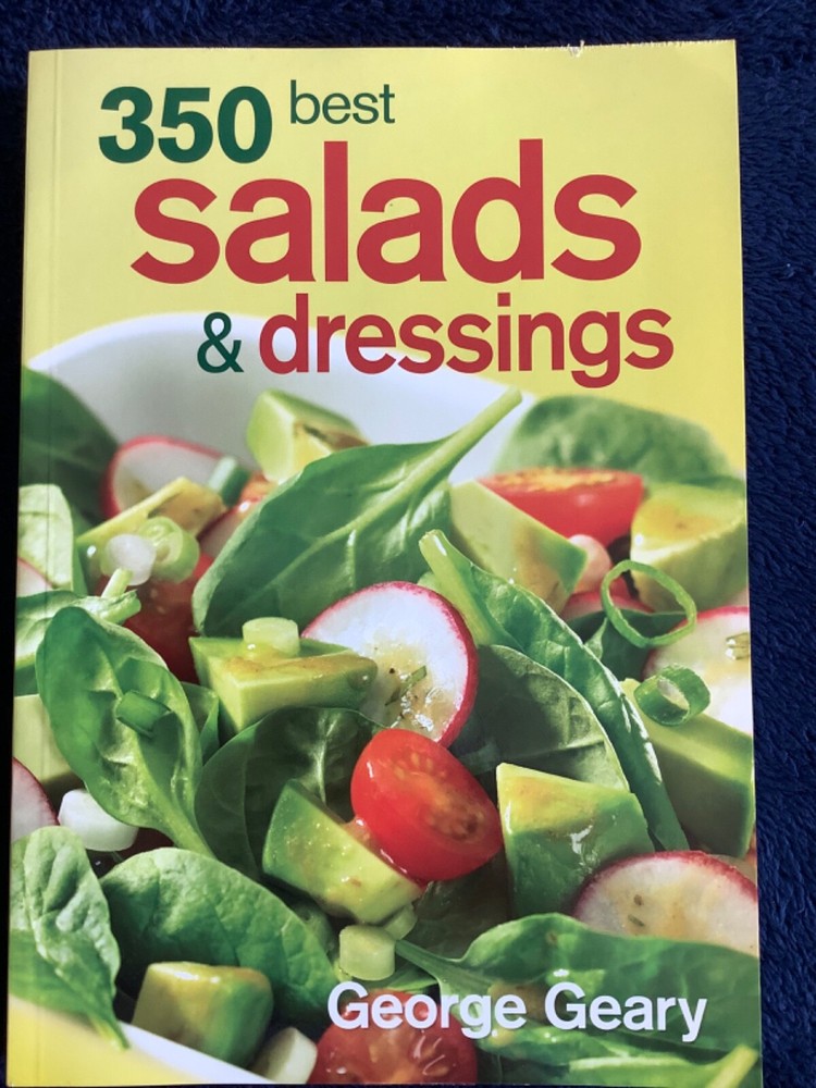 350 Best Salads and Dressings SC Like New George Geary Inscribed 2010 Healthy