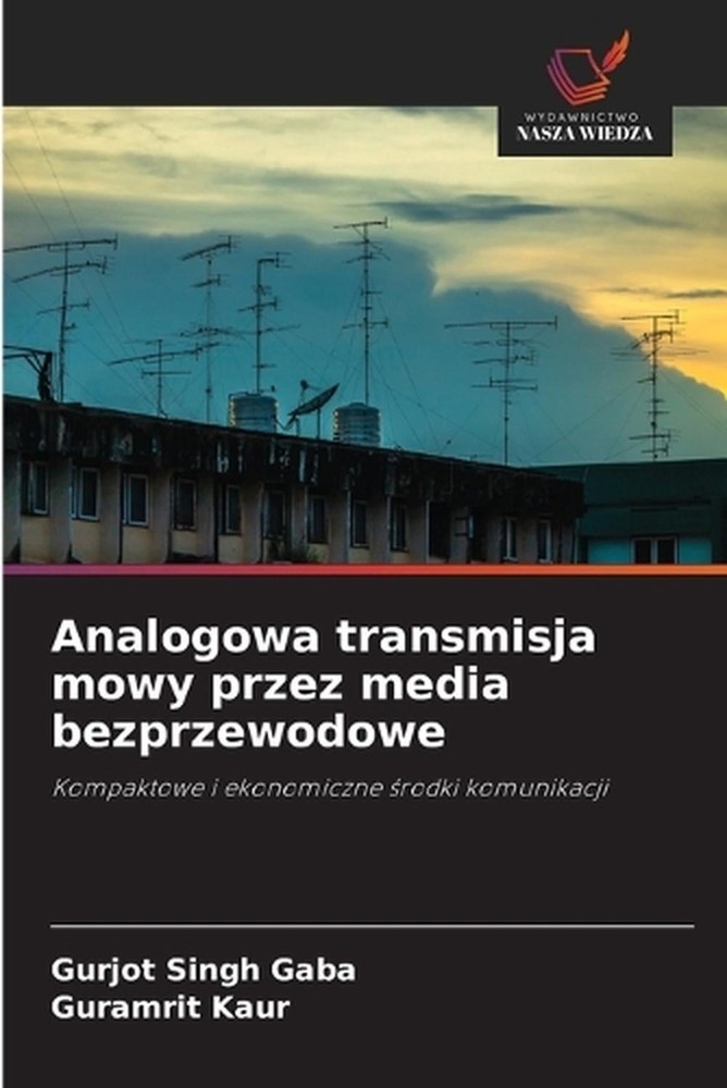 Analogowa transmisja mowy przez media bezprzewodowe by Gurjot Singh Gaba (Polish