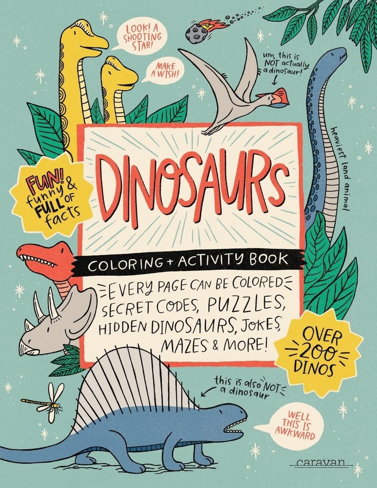DINOSAURS Coloring + Activity Book: Secret Codes, Puzzles, Hidden Dinosaurs,...