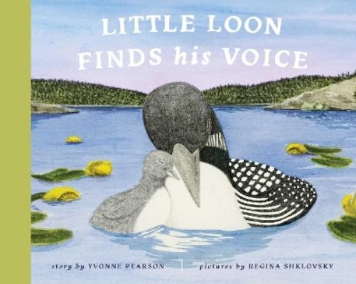 Yvonne Pearson Little Loon Finds His Voice (Paperback)Another great item from Rarewaves USA | Free delivery!