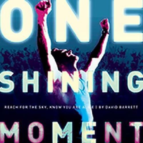 One Shining Moment: Reach for the Sky, Know You Are Alive by David Barrett: Used