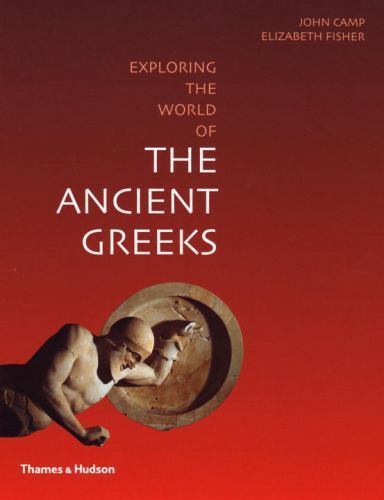 World of the Ancient Greeks, Paperback by Camp, John; Fisher, Elizabeth, Used...