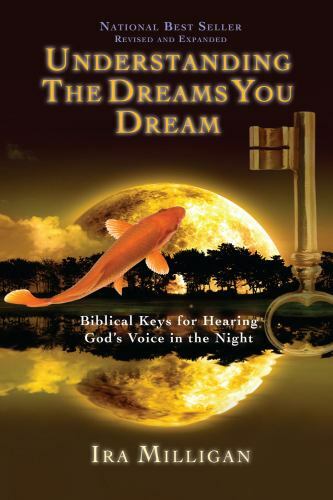 Understanding the Dreams You Dream Revised and Expanded: Biblical Keys for Heari