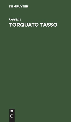 Goethe Torquato Tasso (Hardback)