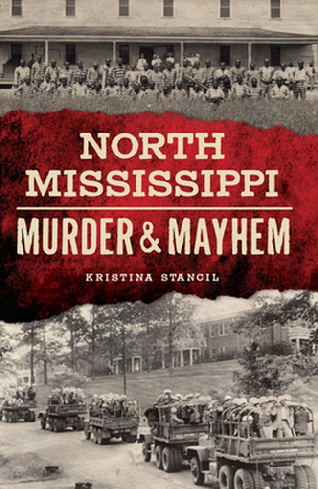 North Mississippi Murder & Mayhem by Kristina Stancil (English) Paperback Book