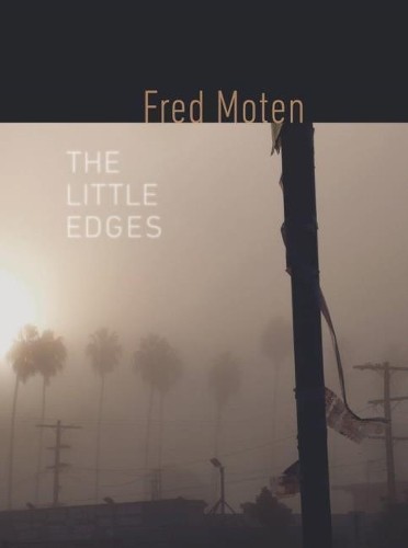 Fred Moten The Little Edges (Paperback) Wesleyan Poetry SeriesAnother great item from Rarewaves USA | Free delivery!