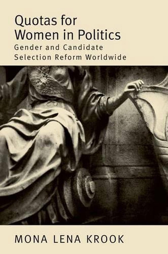 Quotas for Women in Politics: Gender and Candidate Selection Reform Worldwide by