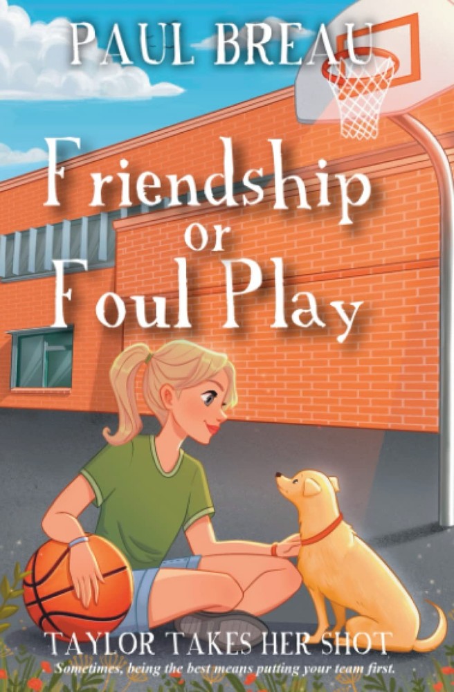 Friendship or Foul Play: Taylor Takes Her Shot (A chapter book for girls age...